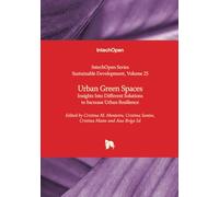 Urban Green Spaces - Insights Into Different Solutions to Increase Urban Resilience (Sustainable Development)