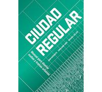 Urban Grids: Handbook on Regular City Design