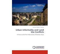 Urban Informality and Land Use Conflicts: A Focus on the Peri-Urban Areas of Nairobi, Kenya