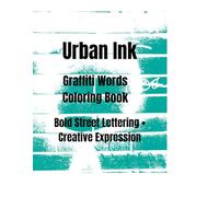 Urban Ink: Graffiti Words Coloring Book