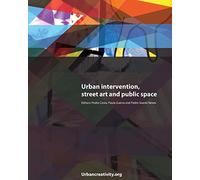 Urban intervention, street art and public space