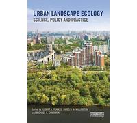 Urban Landscape Ecology : Science, policy and practice