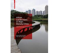 Urban Landscapes in High-Density Cities: Parks, Streetscapes, Ecosystems