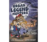 Urban Legend Hunters: The Dreaded Mr Snipe