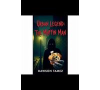 Urban Legend: The Muffin Man