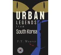 Urban Legends from South Korea: Chills and K-Horror Echoes (Urban Legends World)