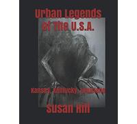 Urban Legends of The U.S.A.: Kansas, Kentucky, Louisiana: 5