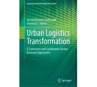Urban Logistics Transformation : E-Commerce and Sustainable Circular Economy Approaches