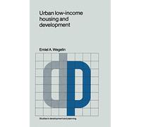 Urban low-income housing and development: A case study in Peninsular Malaysia: 6 (Studies in Development and Planning, 6)