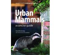 Urban Mammals: A Concise Guide: 2 (People's Trust for Endangered Species Guides)