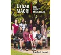 Urban Maori: The Great Migration: The Second Great Migration