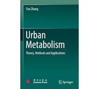 Urban Metabolism: Theory, Methods and Applications