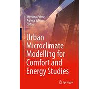 Urban Microclimate Modelling for Comfort and Energy Studies – Springer Verlag
