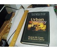 Urban Ministry: The Kingdom, the City and the People of God