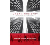 Urban Ministry - The Kingdom, the City the People of God
