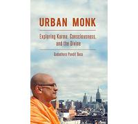 Urban Monk: Exploring Karma, Consciousness, and the Divine