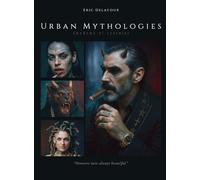 Urban Mythologies: Shadows of Eternity