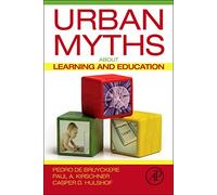 Urban Myths about Learning and Education