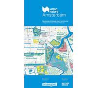 Urban Nature Amsterdam: The Green & Blue Map of the City