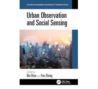 Urban Observation and Social Sensing (The Urban-Environment-Sustainability-Technology Nexus)