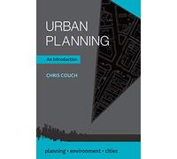 Urban Planning: An Introduction: 35 (Planning, Environment, Cities)