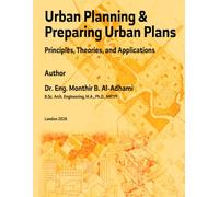 Urban Planning & Preparing Urban Plans: Principles, Theories, and Applications