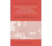 Urban Population Development in Western Europe from the Late Eighteenth to the Early Twentieth Century (Liverpool Studies in European Population)