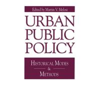 Urban Public Policy : Historical Modes and Methods