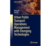 Urban Public Transport Operations Management with Emerging Technologies (Urban Sustainability)