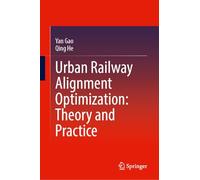 Urban Railway Alignment Optimization: Theory and Practice