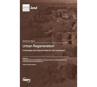 Urban Regeneration: Challenges and Opportunities for the Landscape