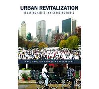 Urban Revitalization: Remaking cities in a changing world