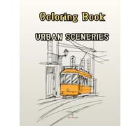 Urban Sceneries - Coloring Book | New edition from 2026 | Mr. Phoenix | Coloring Pages.: Relaxing Urban Scenes, Architecture, Streets & Buildings for Stress Relief and Creative Fun for Kids and Adults