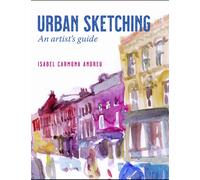 Urban Sketching : An artist's guide