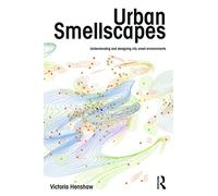 Urban Smellscapes: Understanding and Designing City Smell Environments