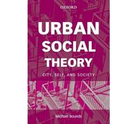 Urban Social Theory: City, Self and Society