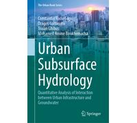 Urban Subsurface Hydrology : Quantitative Analysis of Interaction between Urban Infrastructure and Groundwater