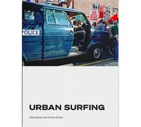 Urban Surfing: Poems and Photos from Hackney in the '80s