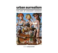 Urban Surrealism: The Art of Gregory Hergert