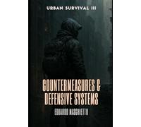 Urban Survival III - Countermeasures & Defensive Systems: 3
