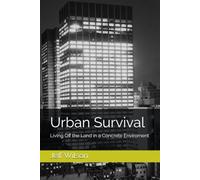 Urban Survival: Living Off the Land in a Concrete Enviroment
