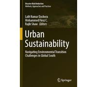 Urban Sustainability: Navigating Environmental Transition Challenges in Global South (Disaster Risk Reduction)
