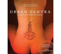 Urban Tantra, Second Edition: Sacred Sex for the Twenty-First Century