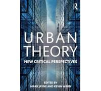Urban Theory: New critical perspectives