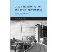 Urban transformation and urban governance: Shaping the competitive city of the future