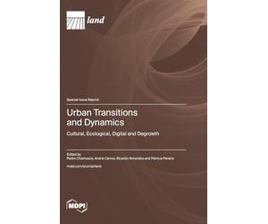 Urban Transitions and Dynamics: Cultural, Ecological, Digital and Degrowth