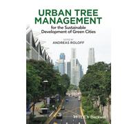 Urban Tree Management: For the Sustainable Development of Green Cities