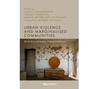 Urban Violence and Marginalised Communities : Multidisciplinary Interpretations