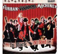 URBAN VOODOO MACHINE, THE - IN BLACK 'N' RED