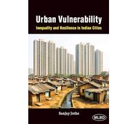 Urban Vulnerability: Inequality and Resilience in Indian Cities